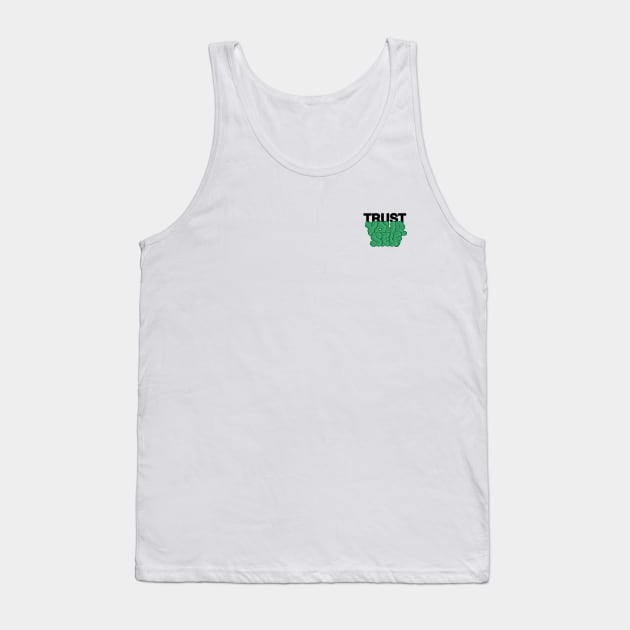 trust yourself Tank Top by Graffstore